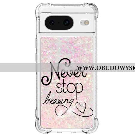 Futerały Google Pixel 8 Etui Na Telefon Nigdy Nie Przestawaj Marzyć O Brokacie